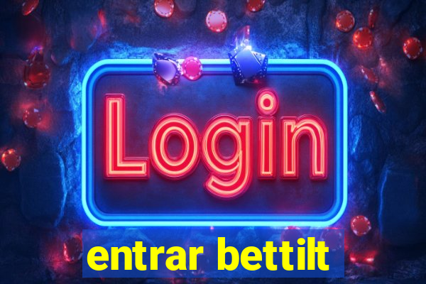 entrar bettilt